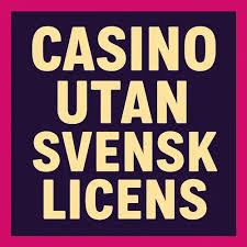 Casino Utan Licens Fördelar och Risker med Spel Online