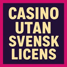 Casinon Utan Svensk Licens En Guide till Alternativa Spelupplevelser
